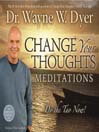 Change Your Thoughts Meditations